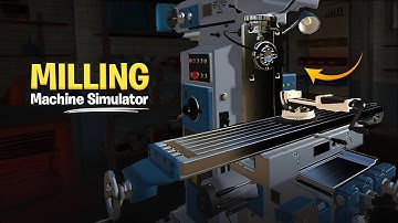 First Look at Milling Machine Simulator | Milling Machine Simulator Gameplay
