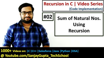 02 Recursion | How to add natural numbers using recursion in C | by Sanjay Gupta