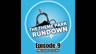Dinoland and Dinosaur is closing NOW, but will it be missed really...?