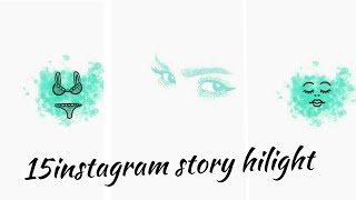 15 Instagram New Story Highlight....fashion Zone