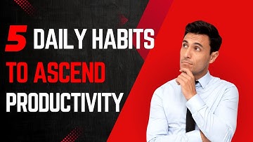 5 Game-Changing Habits to Supercharge Your Productivity!