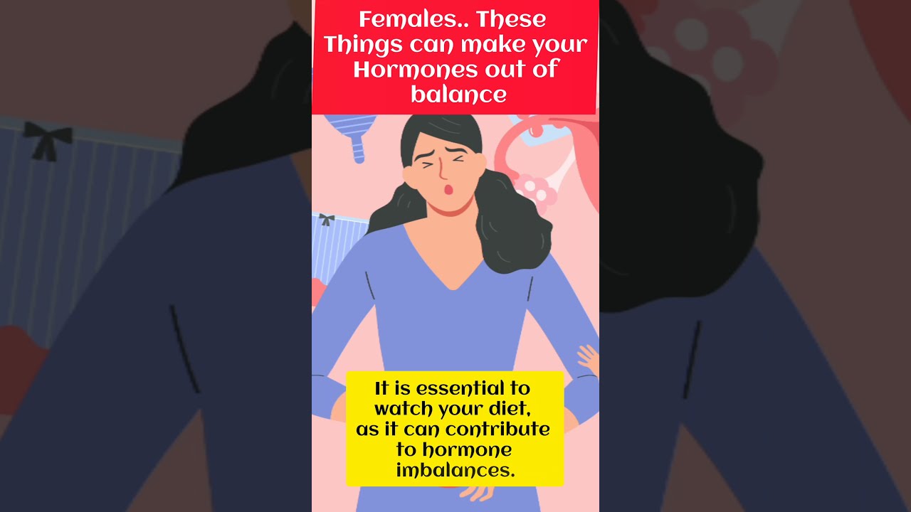 Girls These Things Can Cause Your Hormones To Go Out Of Balance