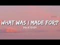 Billie Eilish What Was I Made For Lyrics