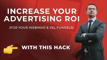Have a Webinar or VSL Funnel? Increase Your ROI/ ROAS with This Advanced Advertiser Technique