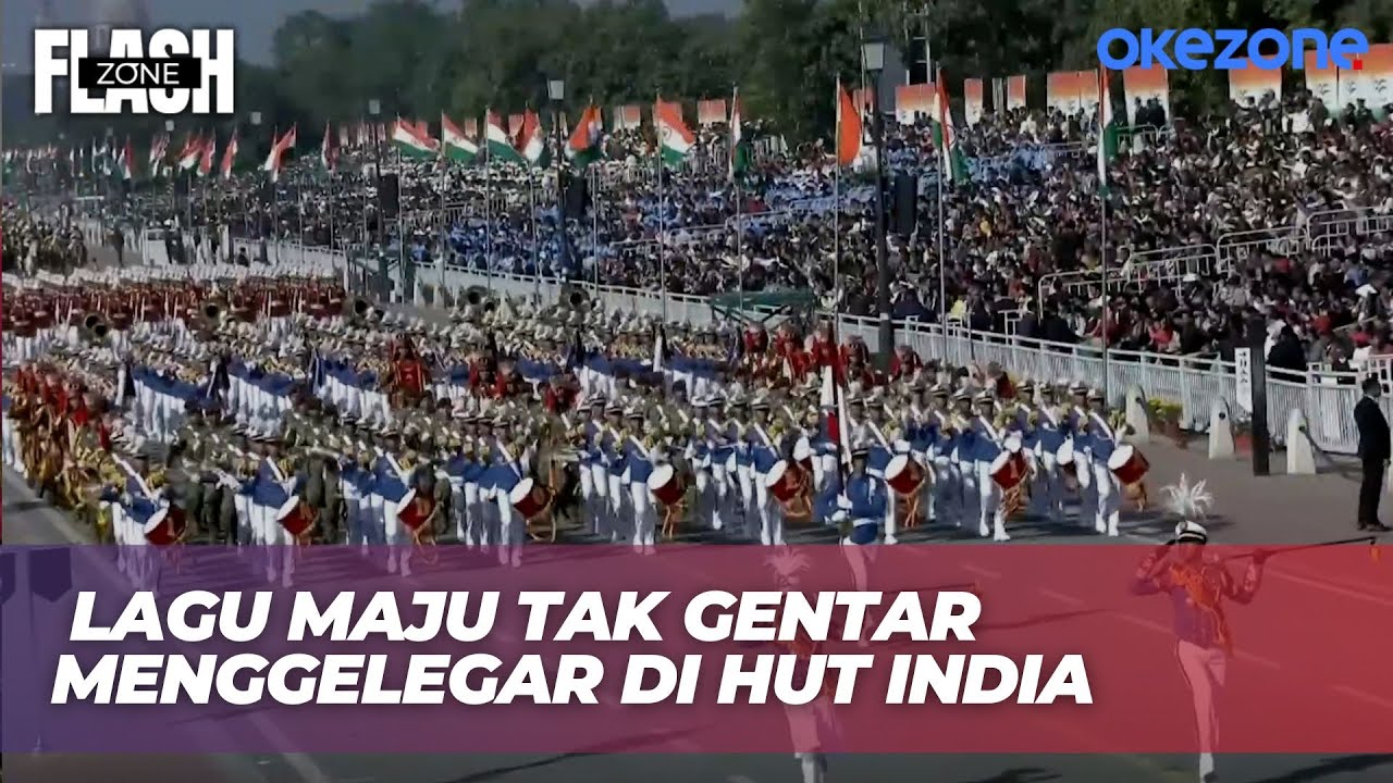 Jadi Sorotan! Momen Lagu Maju Tak Gentar Menggema di Parade HUT Ke-76 India | Flash Zone