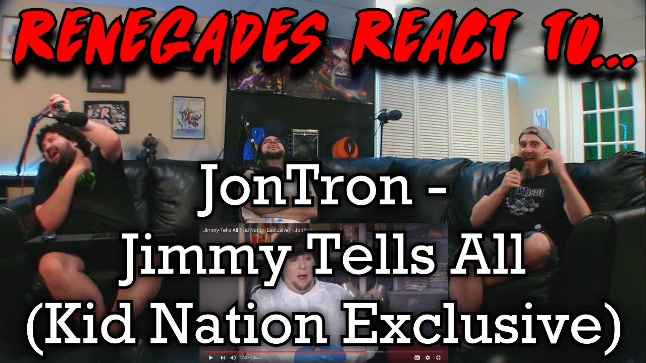 Renegades React to... @JonTronShow - Jimmy Tells All (Kid Nation Exclusive)