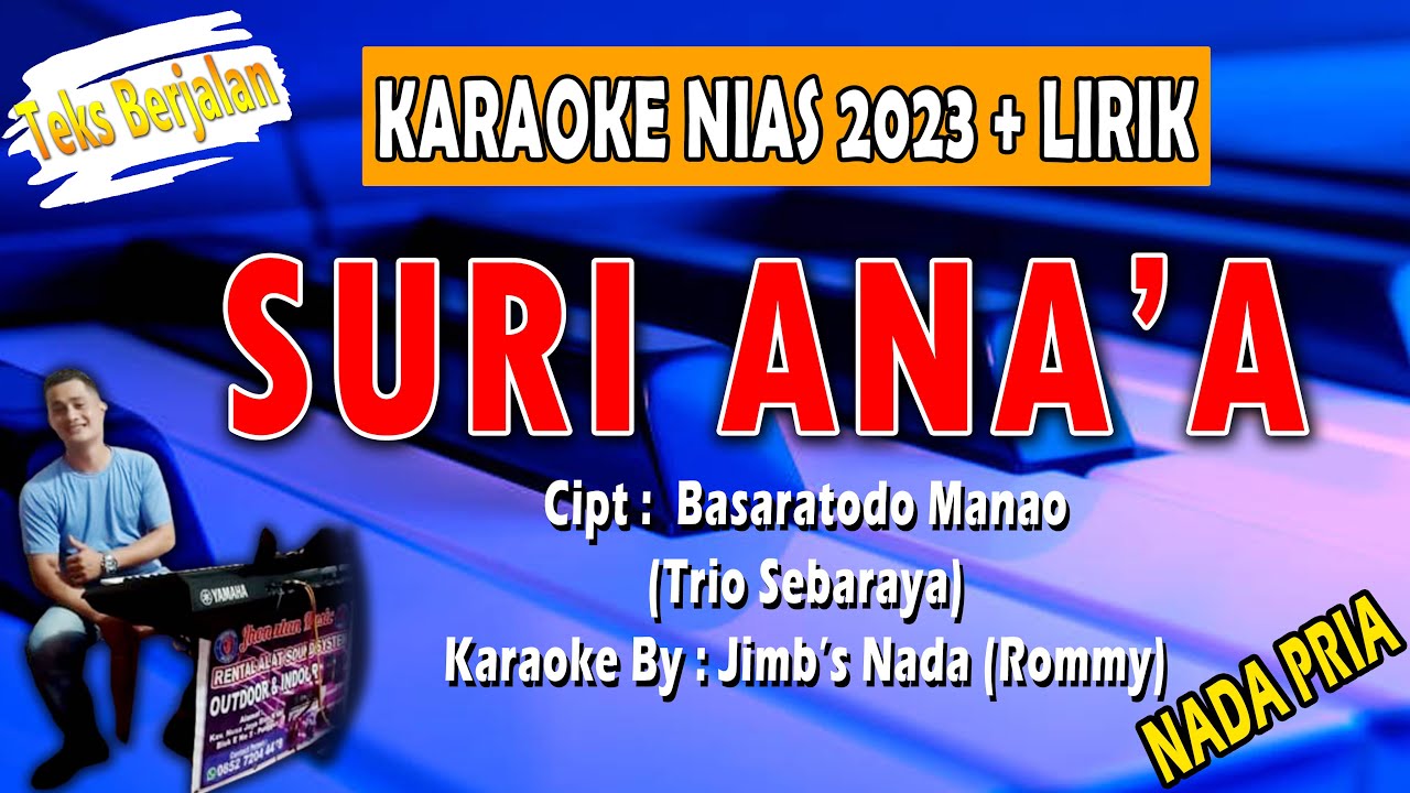 KARAOKE NIAS - SURI ANA'A (nada pria) - TRIO SEBARAYA