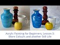 How to paint a stilllife in acrylics step by step
