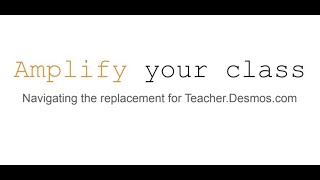 Amplify Your Classroom! (The New Desmos) - Math Institute 2025