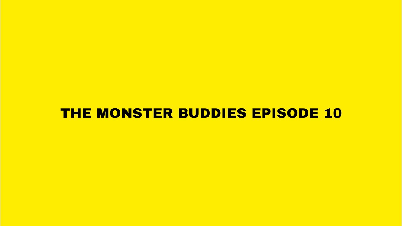 THE MONSTER BUDDIES EPISODE 10: MEET COLLAB CHARATERS