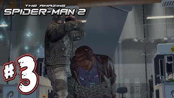 The Amazing Spider-Man 2 - Gameplay Walkthrough - Part 3 (HD) - Raid On Oscorp