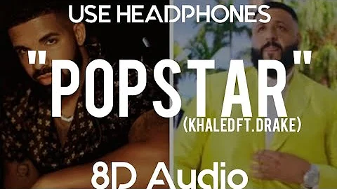 Popstar-Dj khaled Ft. Drake(8D Audio) | Latest song | USE HEADPHONES