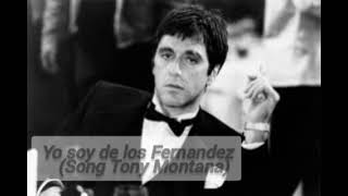 yo soy de los Fernandez Song (Tony Montana)