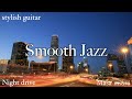 Smooth jazz stylish guitarnight drivemasa miura