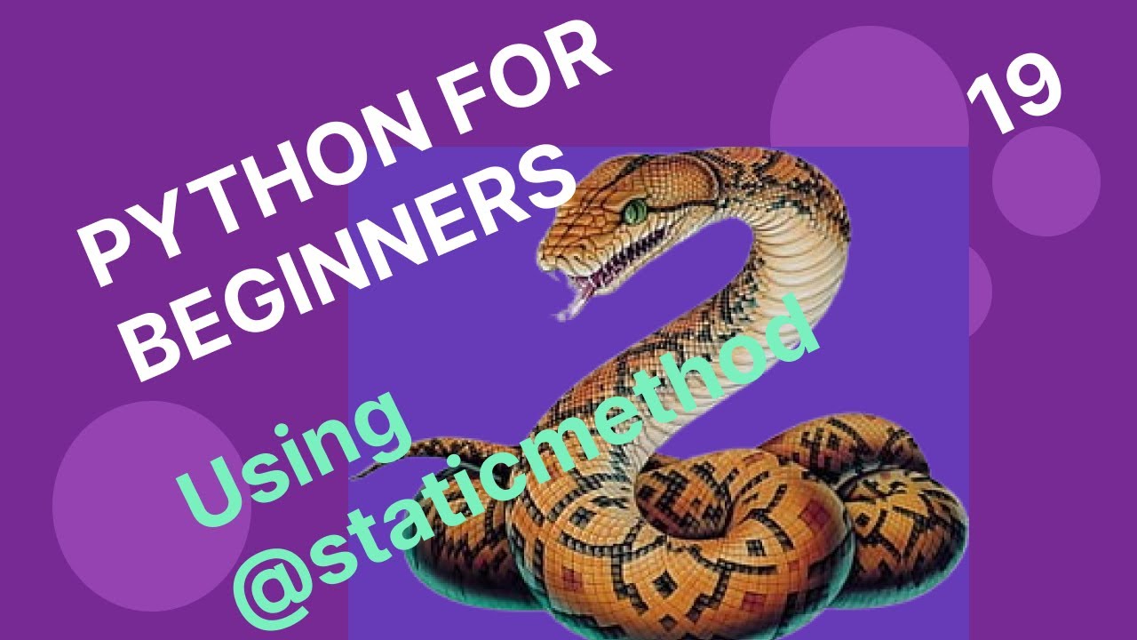 Python classes Part 2   Using @staticmethod keyword