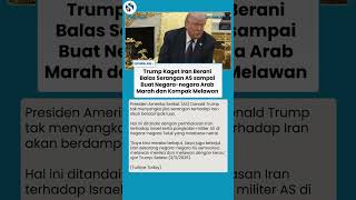 Trump Kaget Bukan Main Iran Berani Balas Serangan As Hingga Meluas Ke Negara Arab Ini Katanya