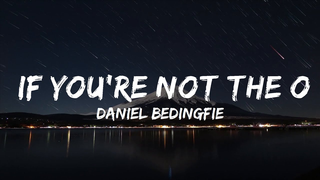 Daniel Bedingfield If You're Not The One (Lyrics) 30 Mins. Trendy