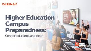 Higher Education Campus Preparedness: Connected, compliant, clear