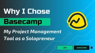 Why I Chose Basecamp As My Project Management Tool As A Solopreneur Intro