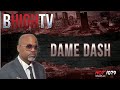 Dame Dash: Kanye Is A REAL Billionaire, You’re Born A Boss & Made A Slave, $8Mill Wasn’t Enough