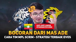 Bocoran dari Mas Ade Cara Tim MPL Scrim ! RRQ & EVOS Ga diajak Scrim ? Strategi Terbaik EVOS ..