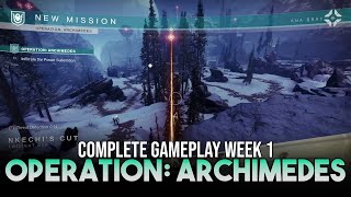 Operation: Archimedes - Season of the Seraph Complete Gameplay [Week 1] (Destiny 2)