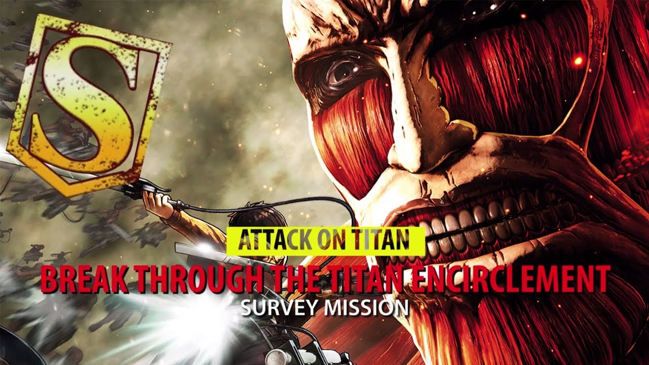 ATTACK ON TITAN.- Break Through The Titan Encirclement Rank S
