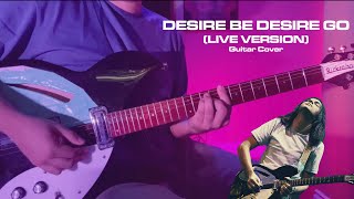 Desire Be Desire Go (Live Version) | Tame Impala Guitar Cover