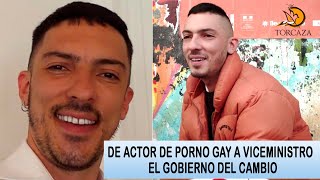 De actor porno gay a viceministro – El gobierno del cambio