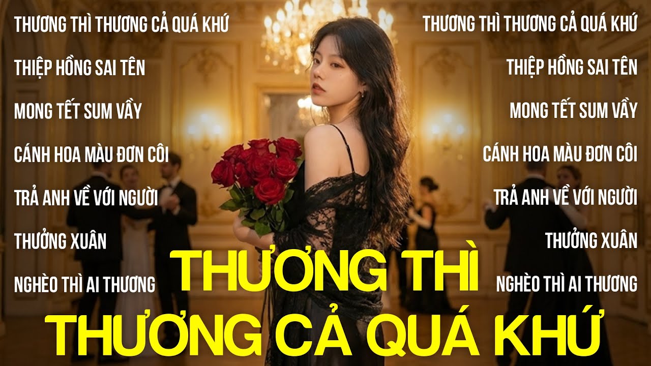 Thương Thì Thương Cả Quá Khứ, Thiệp Hồng Sai Tên | Em Đã Từng Đổ Vỡ Trong Hôn Nhân Hot Trend 2026