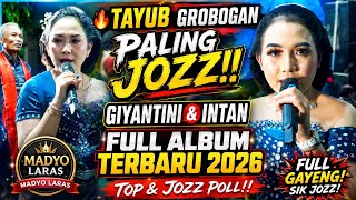 🔥 TAYUB GROBOGAN TERBARU 2026 | MADYO LARAS ft GIYANTINI & INTAN FULL ALBUM PALING JOZZ