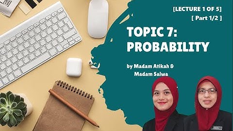 LECTURE 1 PART 1 - PROBABILITY