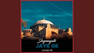 Jagmagate Jaye Ge - Junaid Ali