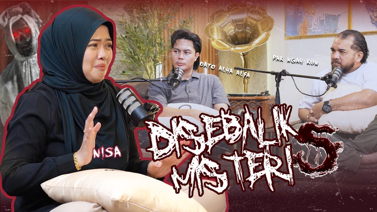 DISEBALIK MISTERI MUSIM 5 EP 2 : NISA KHAINIS - Misteri Kisah Benar Pocong Cikgu Nina