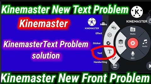 Kinemaster text problem solution l kinemaster text font problem l secret trick 2024