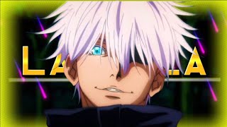Gojo Edit - La La La Ft.naughty Boy