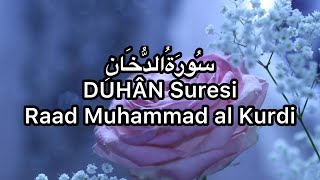 DUHAN Suresi-Raad Muhammad al Kurdi