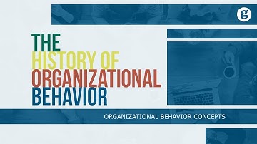 The History of Organizational Behavior