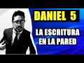 DANIEL 5// LA ESCRITURA EN LA PARED