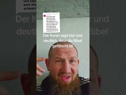 Der Koran sagt klar und deutlich, dass die Bibel verfälscht ist