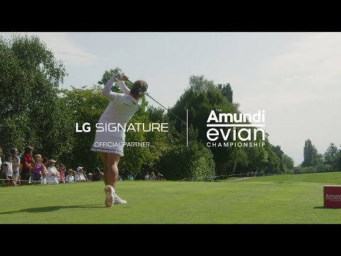 LG SIGNATURE x Mistrzostwa Amundi Evian | LG