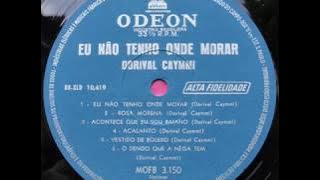 Dorival Caymmi - Eu Não Tenho Onde Morar