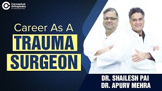 Career As A Trauma Surgeon By Dr. Shailesh Pai And Dr. Apurv Mehra screenshot 1