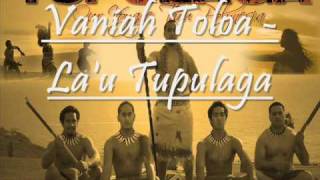 Video thumbnail of "Vaniah Toloa - La'u Tupulaga"