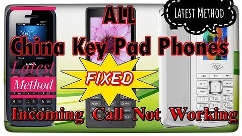 How to fixed INCOMING CALLS not received china mobiles/fix incoming calls not working keypad phones