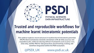 Trusted and reproducible workflows for machine learnt interatomic potentials - PSDI webinar