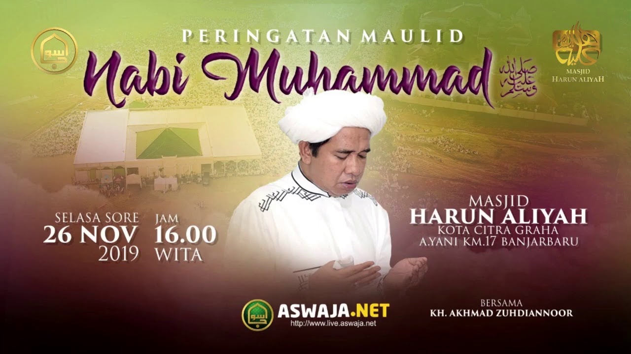 Peringatan Maulid Nabi Besar Muhammad SAW Bersama KH. Akhmad Zuhdiannoor - Masjid Harun Aliyah KCG