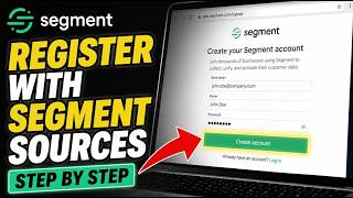 How to register with Segment Sources - Step By Step