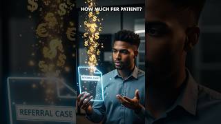 How much can I earn per patient referred?