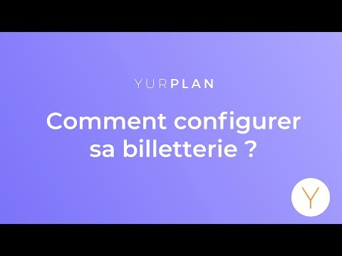 Comment configurer sa billetterie ?